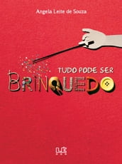 Tudo pode ser brinquedo