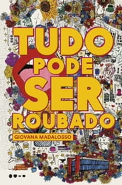 Tudo pode ser roubado