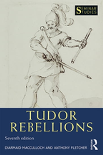 Tudor Rebellions - Diarmaid MacCulloch - Anthony Fletcher
