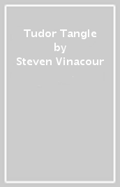 Tudor Tangle