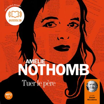 Tuer le père - Amélie Nothomb
