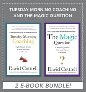 Tuesday Morning Coaching and The Magic Question (EBOOK BUNDLE)