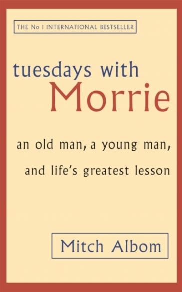 Tuesdays With Morrie - Mitch Albom