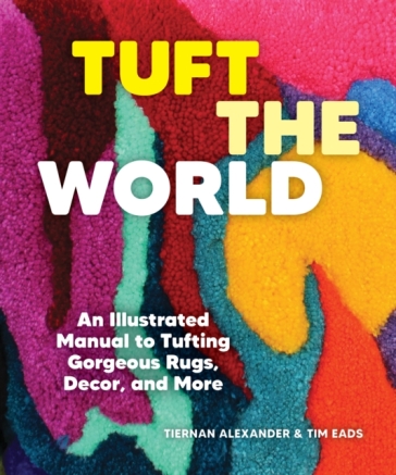 Tuft the World - Tiernan Alexander - Tim Eads