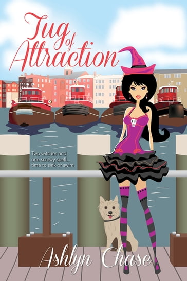 Tug of Attraction (Book 2 Love Spells Gone Wrong Series) - Ashlyn Chase