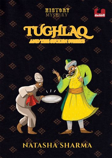 Tughlaq and the Stolen Sweets (Series: The History Mysteries) - NATASHA SHARMA