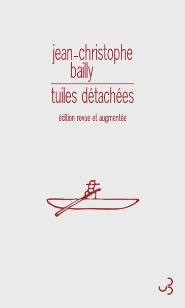 Tuiles détachées - Jean-Christophe Bailly