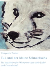 Tuli und der kleine Schneefuchs