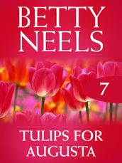 Tulips for Augusta (Betty Neels Collection, Book 7)