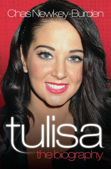 Tulisa - The Biography - John Blake