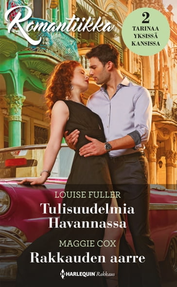 Tulisuudelmia Havannassa / Rakkauden aarre - Louise Fuller - Maggie Cox