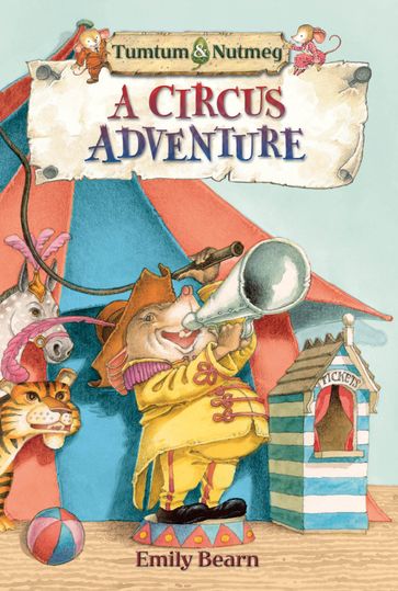 Tumtum and Nutmeg: A Circus Adventure - Emily Bearn