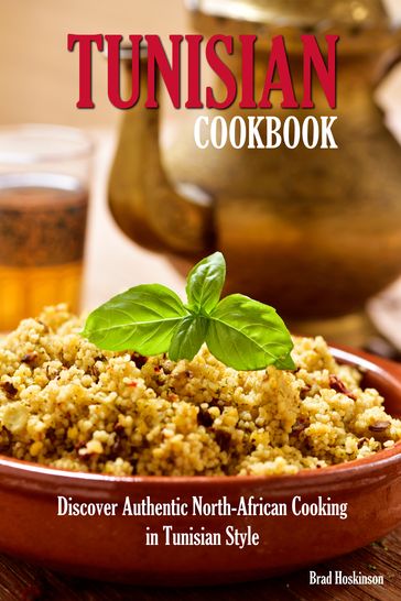 Tunisian Cookbook - Brad Hoskinson