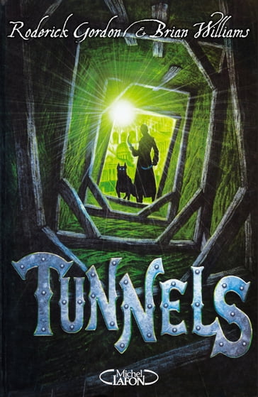 Tunnels - Tome 1 - Roderick Gordon - Brian Williams