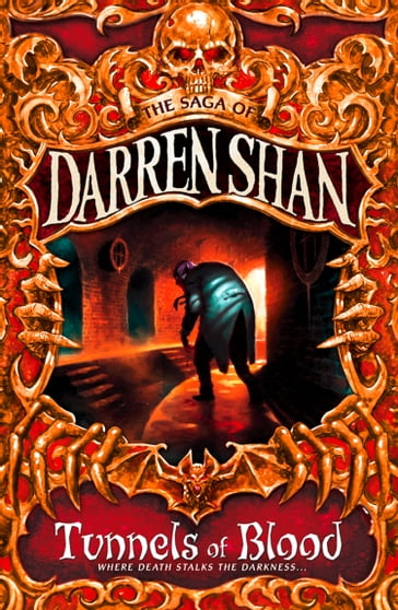 Tunnels of Blood (The Saga of Darren Shan, Book 3) - Darren Shan