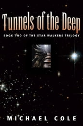 Tunnels of the Deep: Book 2 of the Star Walkers Trilogy