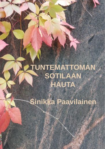 Tuntemattoman Sotilaan Hauta - Sinikka Paavilainen