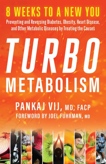 Turbo Metabolism - Pankaj Vij - MD - FACP