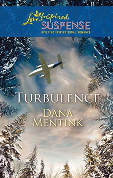 Turbulence (Mills & Boon Love Inspired) - Dana Mentink