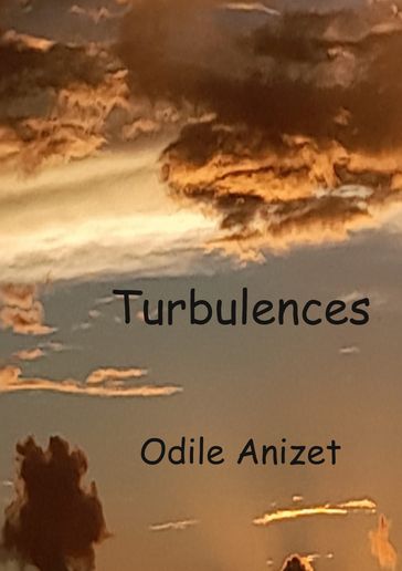 Turbulences - Odile Anizet