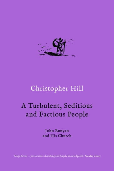 A Turbulent, Seditious and Factious People - Christopher Hill