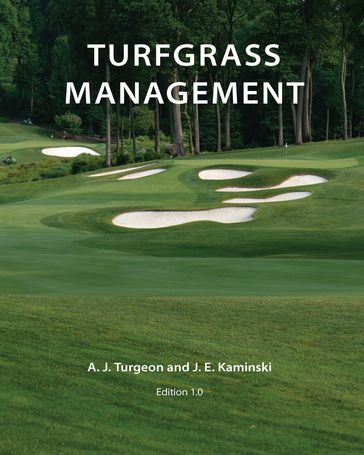 Turfgrass Management - Alfred J. Turgeon Ph.D. - John E. Kaminski Ph.D.