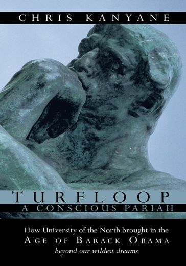 Turfloop a Conscious Pariah - Chris Kanyane Kanyane