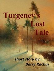 Turgenev s Lost Tale