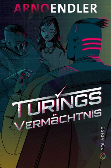 Turings Vermächtnis - Arno Endler