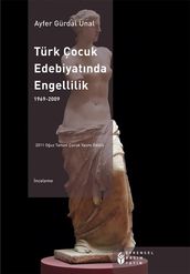 Turk Çocuk Edebiyatnda Engellilik 1969 - 2009