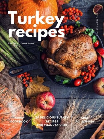 Turkey Recipes - P.J. Romina