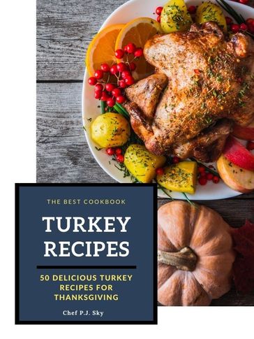 Turkey Recipes - P.J. Sky