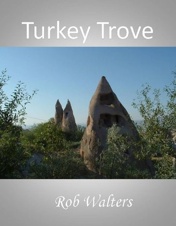 Turkey Trove - Rob Walters