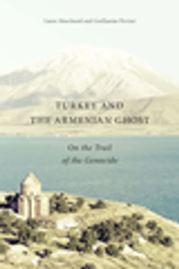 Turkey and the Armenian Ghost - Debbie Blythe - Guillaume Perrier - Laure Marchand