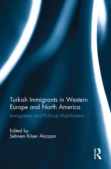 Turkish Immigrants in Western Europe and North America