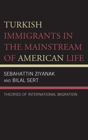 Turkish Immigrants in the Mainstream of American Life