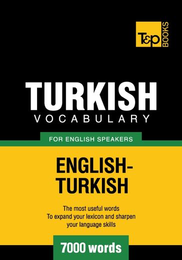 Turkish vocabulary for English speakers - 7000 words - Andrey Taranov