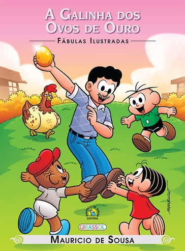 Turma da Mônica - Fábulas ilustradas - A Galinha dos Ovos de Ouro - Maurício de Sousa