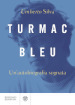 Turmac Bleu. Un autobiografia sognata
