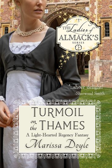 Turmoil on the Thames: A Light-Hearted Regency Fantasy - Marissa Doyle