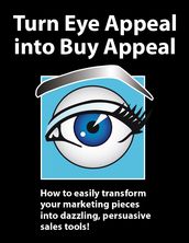 Turn Eye Appeal into Buy Appeal