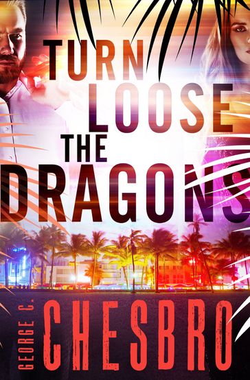 Turn Loose the Dragons - George C. Chesbro