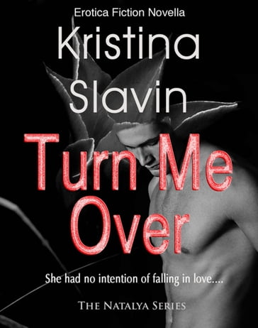 Turn Me Over - Kristina Slavin