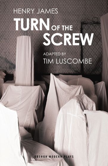 Turn of the Screw - James Henry - Tim Luscombe