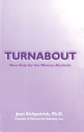 Turnabout: New Help for Woman Alcoholic