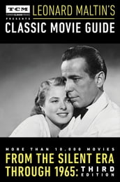 Turner Classic Movies Presents Leonard Maltin s Classic Movie Guide