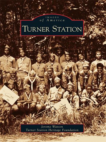 Turner Station - Jerome Watson - Turner Station Heritage Foundation