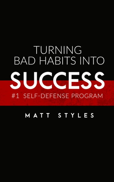 Turning Bad Habits into Success - Matthew Aubert
