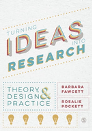 Turning Ideas into Research - Barbara Fawcett - Rosalie Pockett