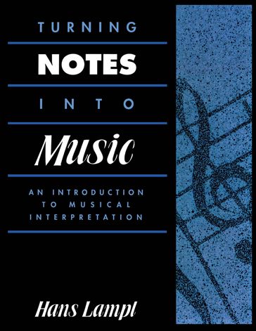 Turning Notes Into Music - Hans Lampl